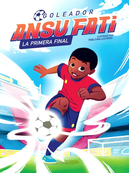 Cover image for Ansu Fati. Goleador 1--La primera final